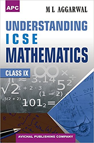 Understanding ICSE Mathematics Class 9 ML Aggarwal Solutions