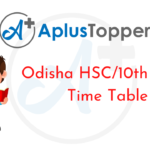 Odisha HSC/10th Exam Time Table