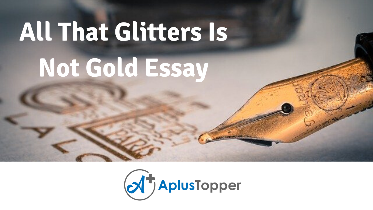 essay on the topic all that glitters is not gold