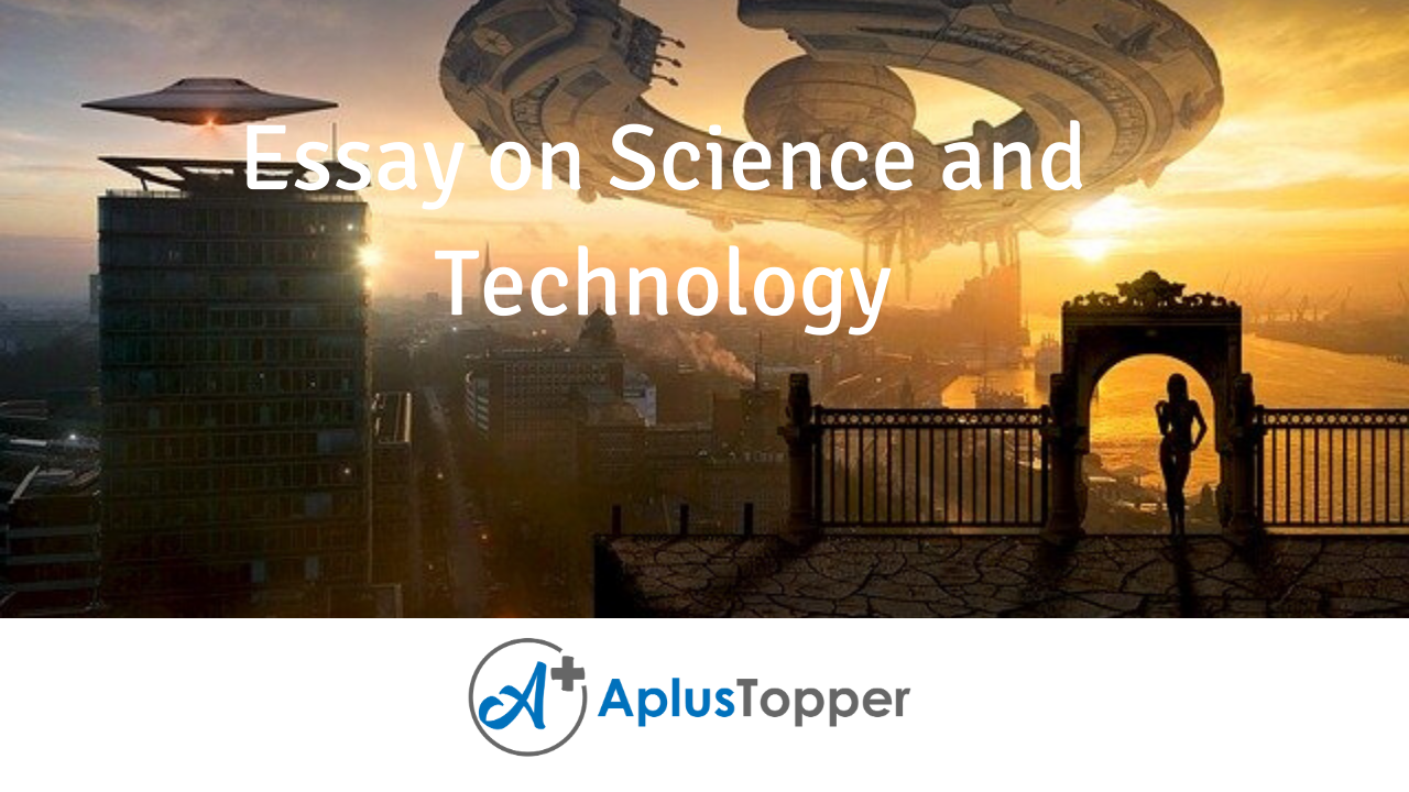 essay use of science and technology