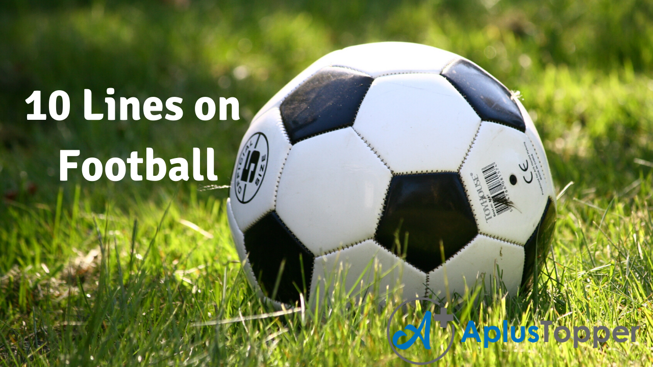 10 Lines on Football for Students and Children in English - A Plus Topper