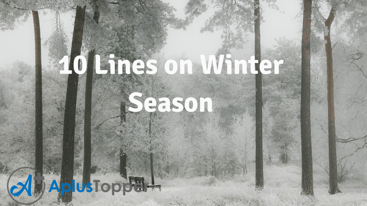 10 Lines on Winter Season for Students and Children in English - A ...