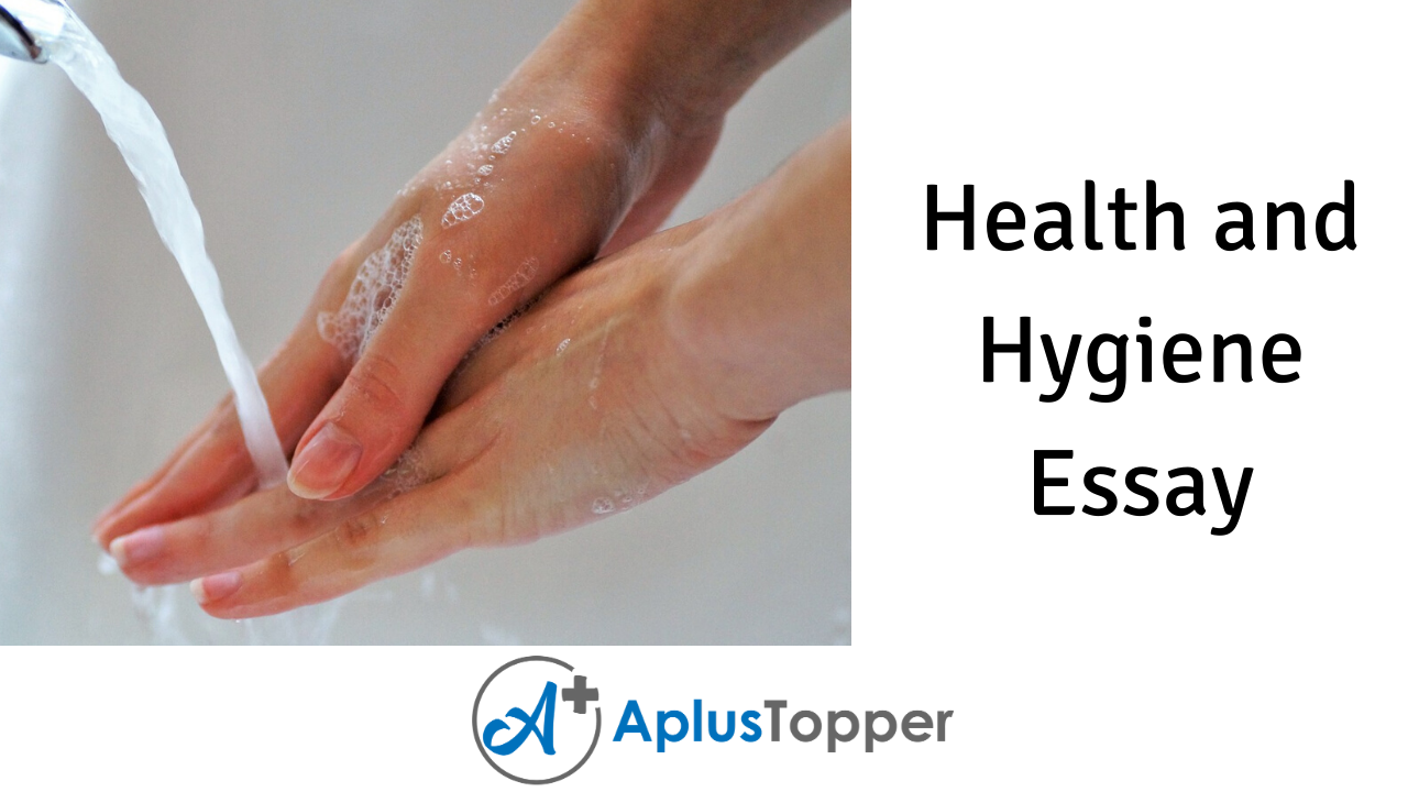 Health and Hygiene Essay | Essay on Health and Hygiene for Students and ...

