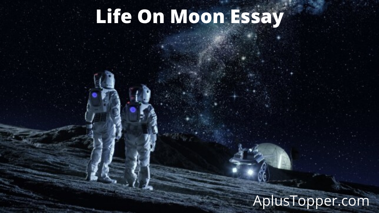1 page essay on life on moon