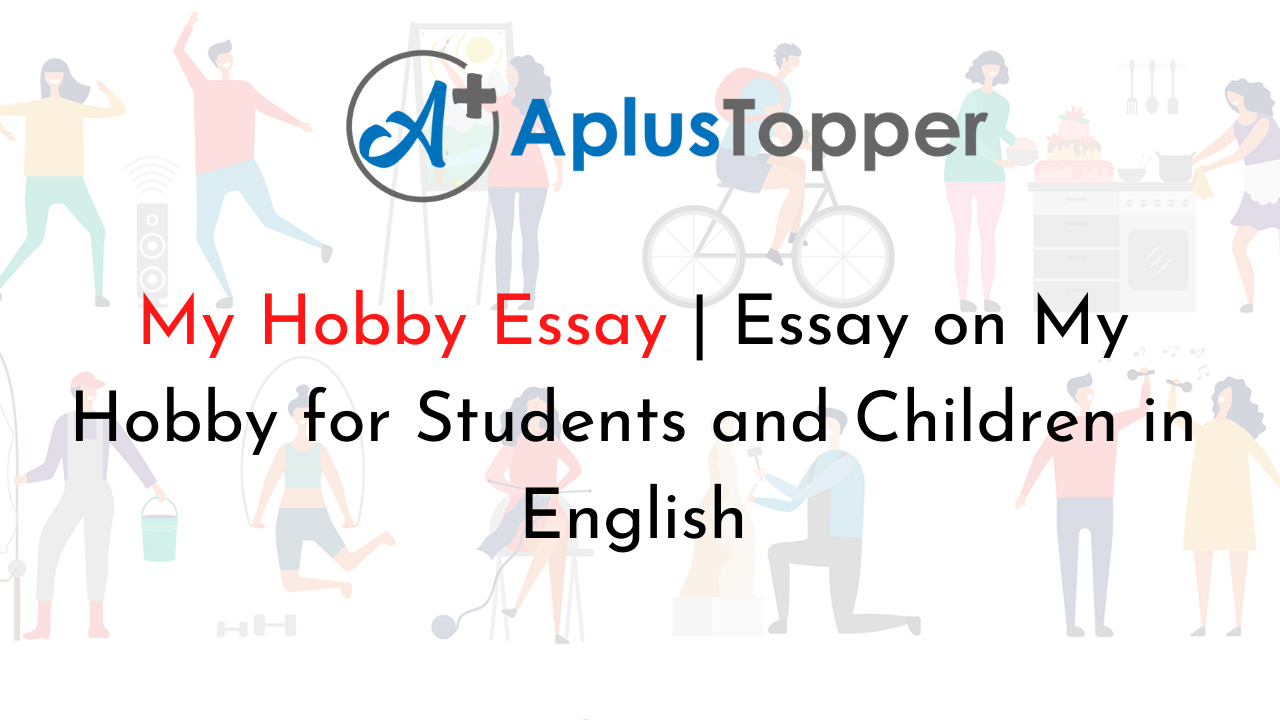 essay on my hobby for college students
