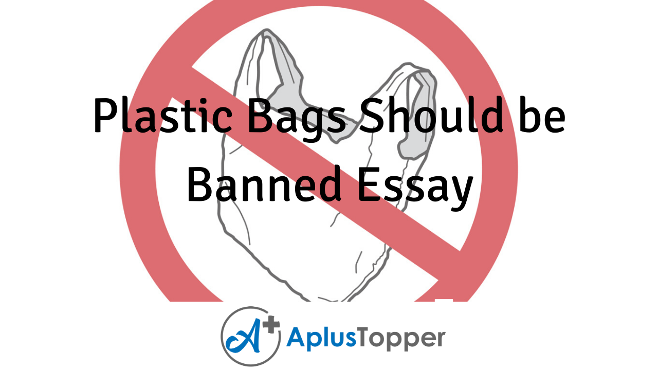argumentative essay on plastic bags should be banned