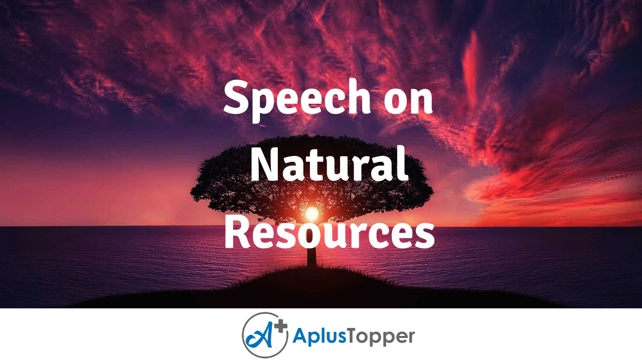 write a speech on natural resource