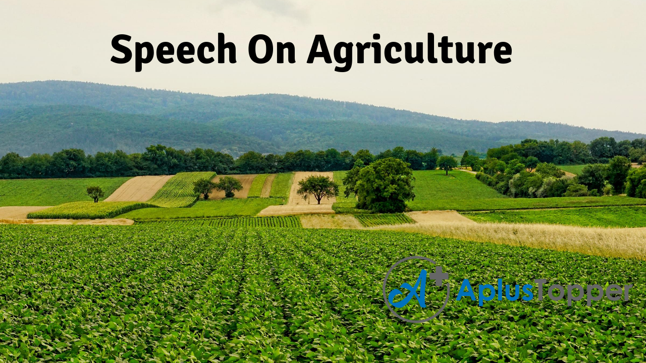 Speech On Agriculture | Agriculture Speech for Students and Children in  English - A Plus Topper