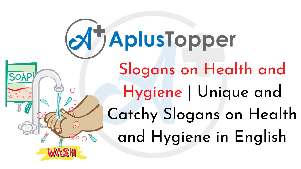 Slogans on Health and Hygiene | Unique and Catchy Slogans on ...