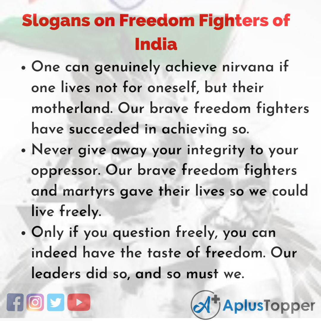 5 Slogans on Freedom Fighters of India in English
