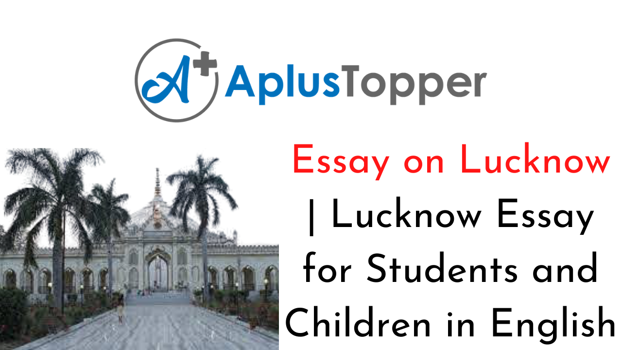 essay on my city lucknow in english