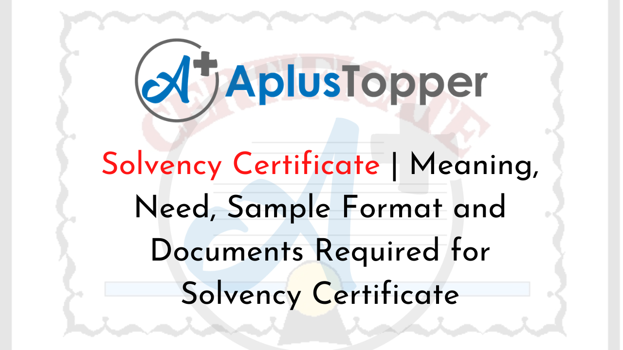 Format, Examples and Documents Required for Solvency Certificate