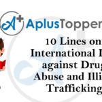 10 lines on international day against drug abuse and illicit trafficking