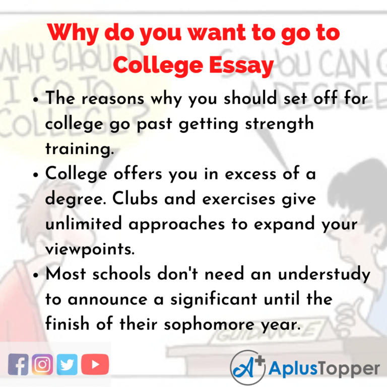 how do you explain why you want to go to college essay