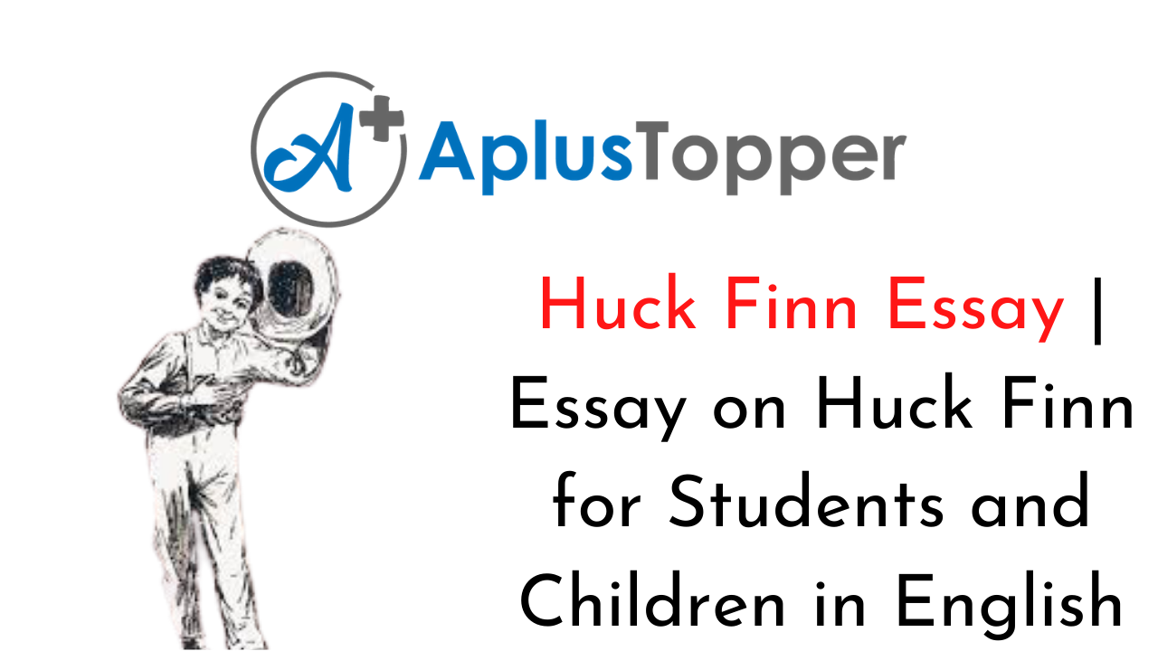 Реферат: Huck Finn Essay Research Paper Including Huckleberry