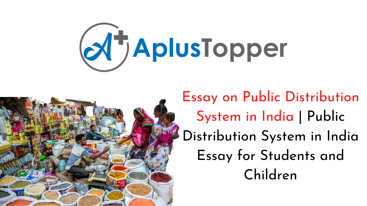 Essay On Public Distribution System In India Public Distribution
