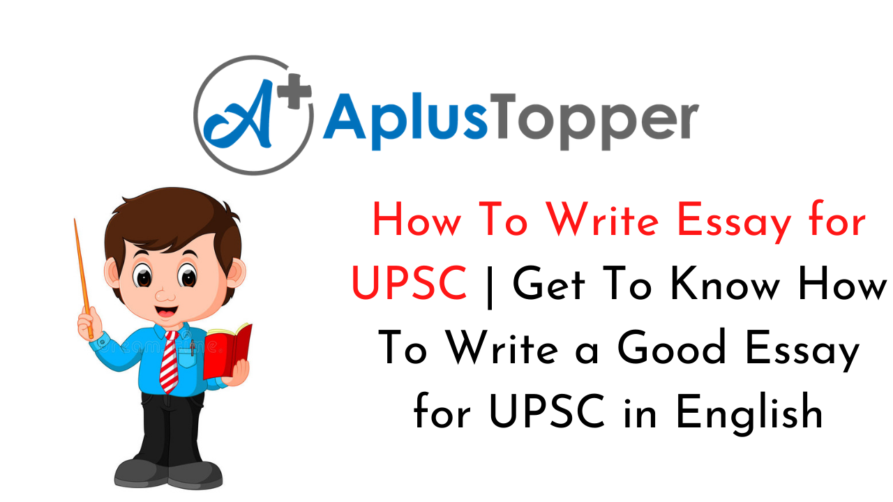 how to write good essay for upsc