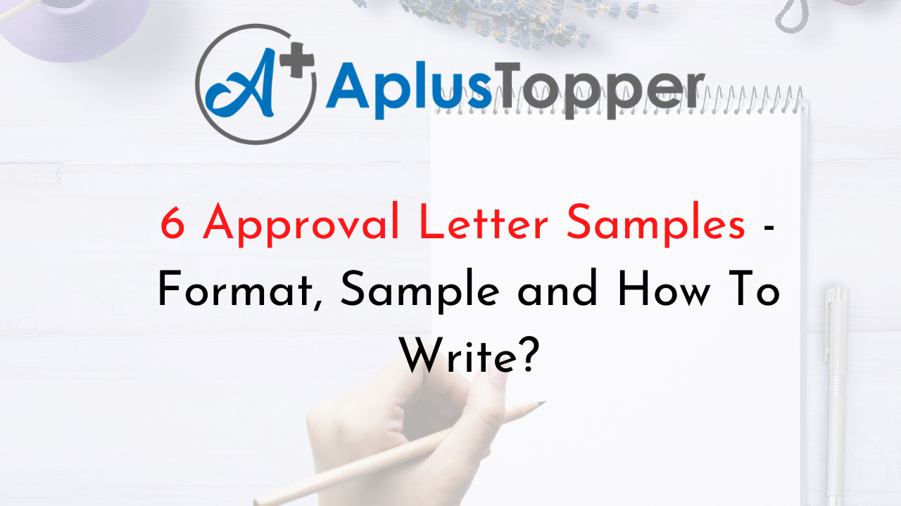 20 Approval Letter Samples  Format, Sample and How To Write? - A