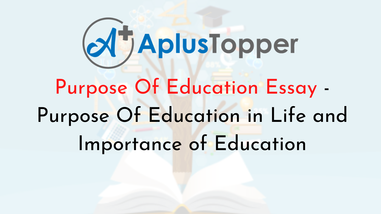 4 write an article on topic the purpose of education