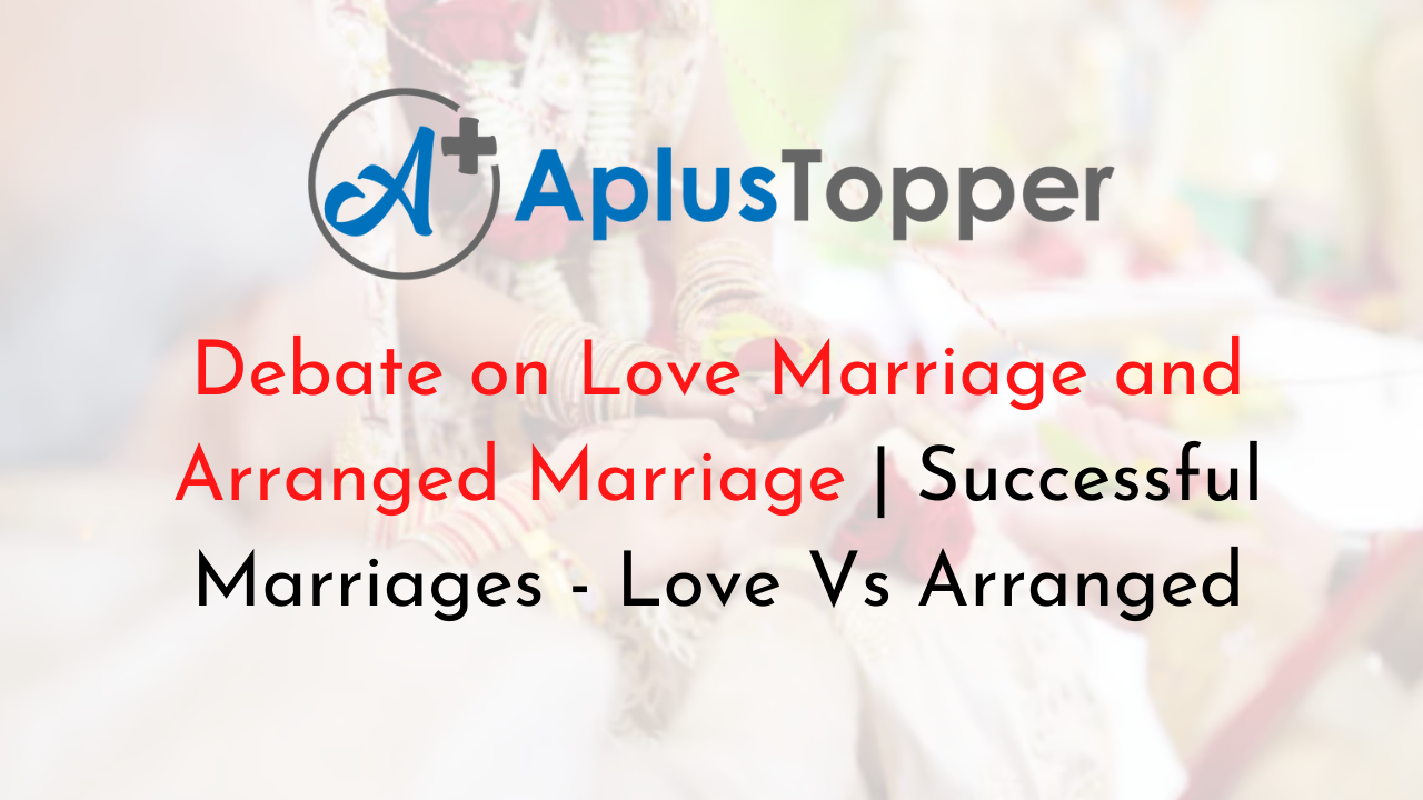 debate about love marriage and arranged marriage