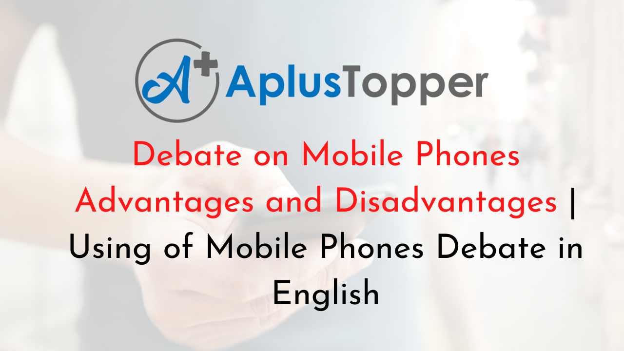 mobile phones topic for debate