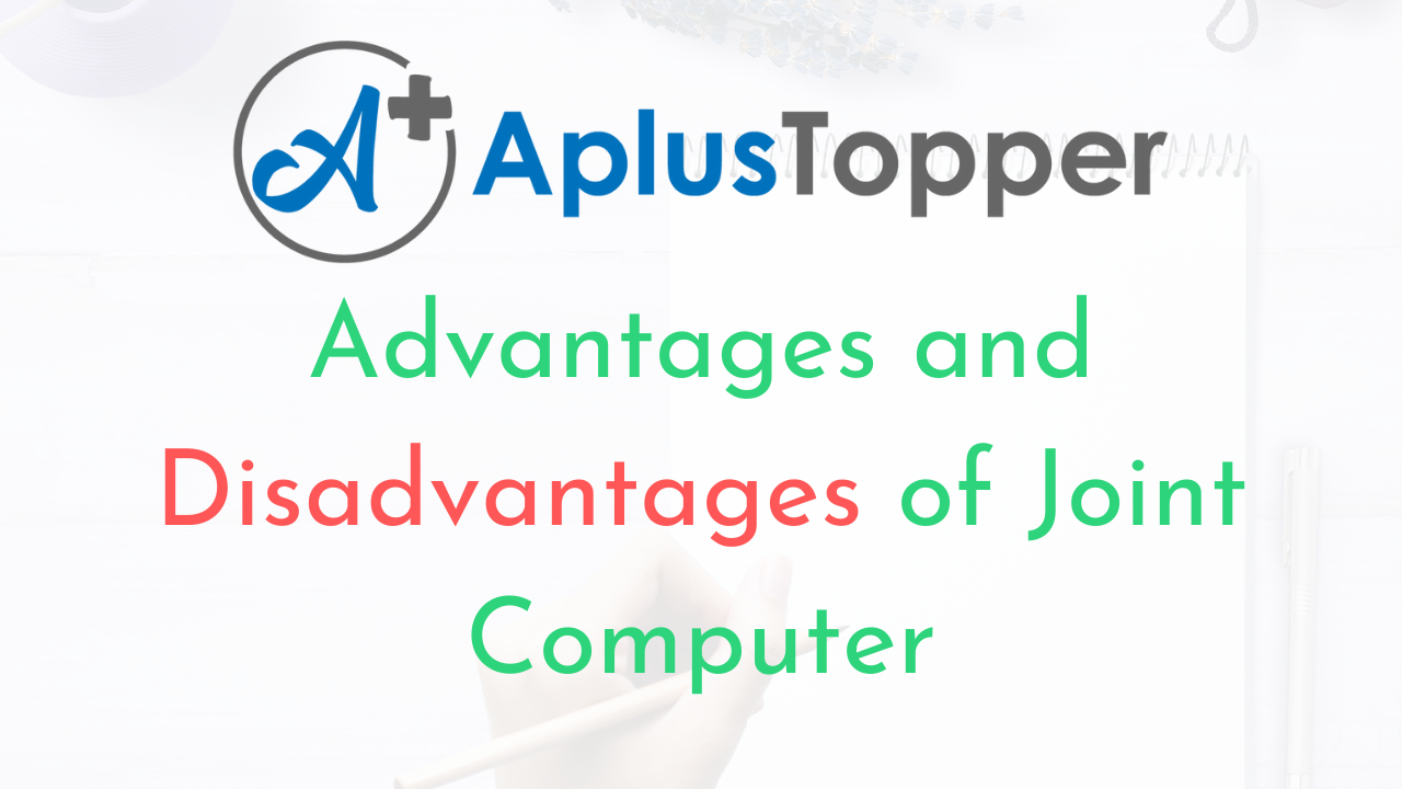 Advantages and Disadvantages of Computer | Top 10 ...