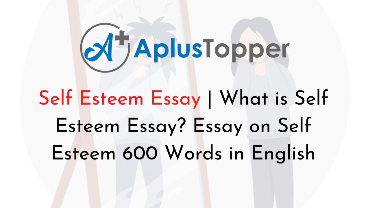 our urgent need for self esteem essay in english