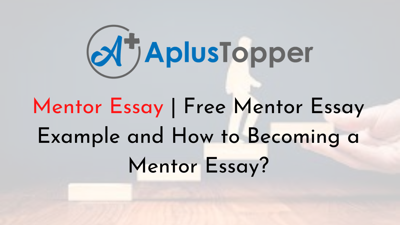 write an essay about your mentor in life