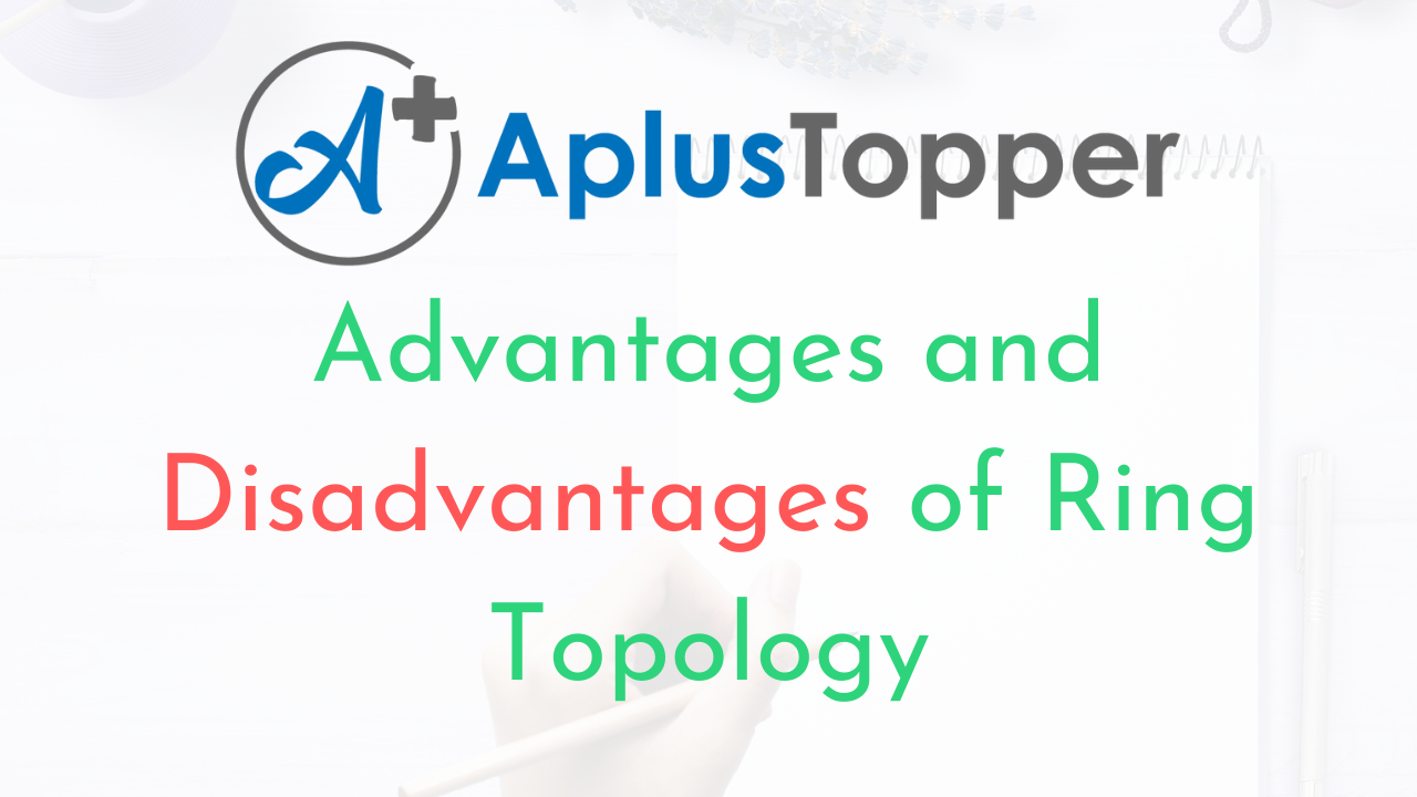 TOP 10 Advantages of Ring Topology in Network Systems - Concepts All
