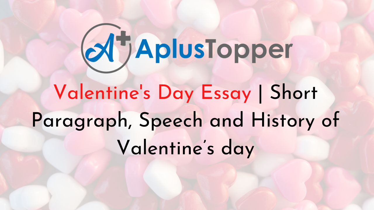 Write a paragraph about valentines day