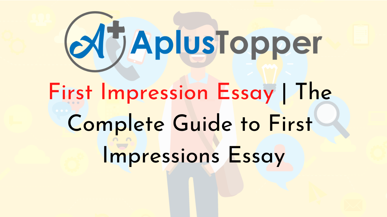 essay on first impression is the last impression
