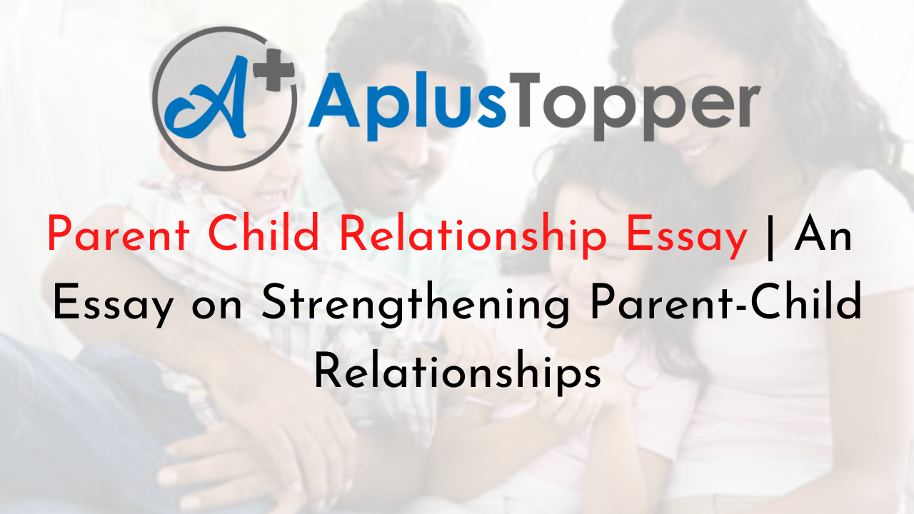 parents and children's relationship essay