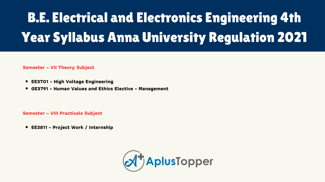 B.E. Electrical and Electronics Engineering 4th Year Syllabus Anna University Regulation 2021