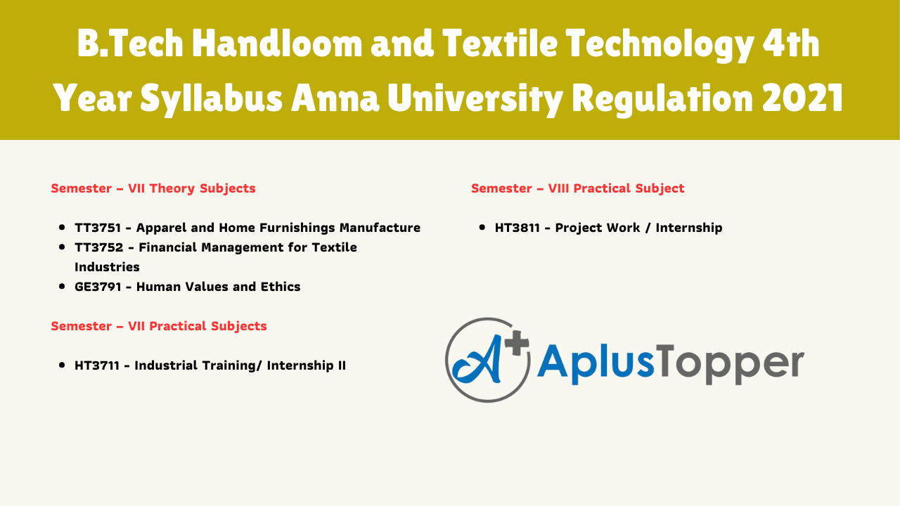 B.Tech Handloom and Textile Technology 4th Year Syllabus Anna University Regulation 2021